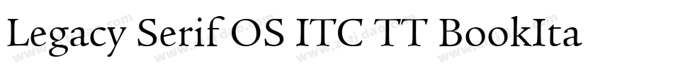 Legacy Serif OS ITC TT BookIta字体转换